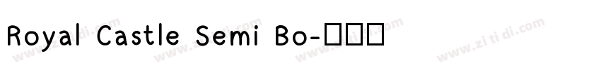 Royal Castle Semi Bo字体转换